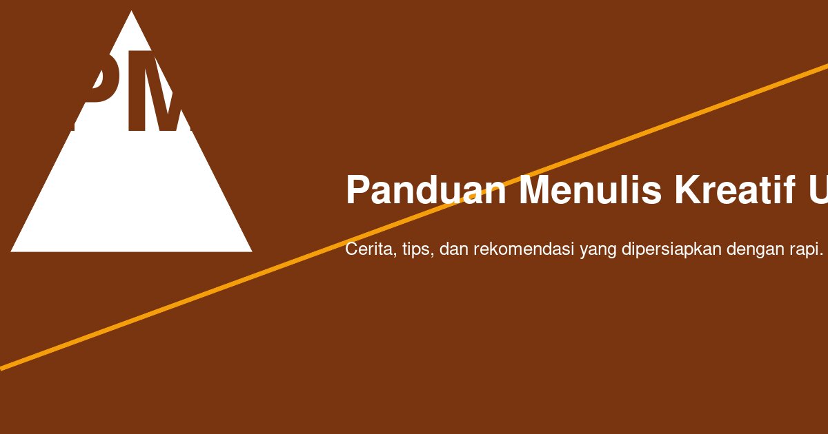 Bagaimana Cara Memulai Menulis Kreatif untuk Pemula yang Belum Punya Ide? Panduan Langkah Awal